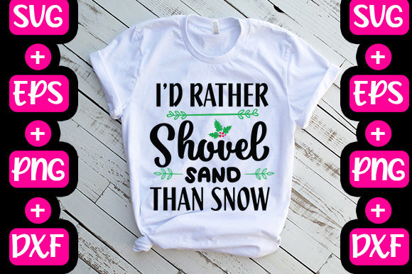 I’d Rather Shovel Sand Than Snow