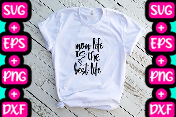 MOM MOM LIFE is the BEST LIFE Graphics