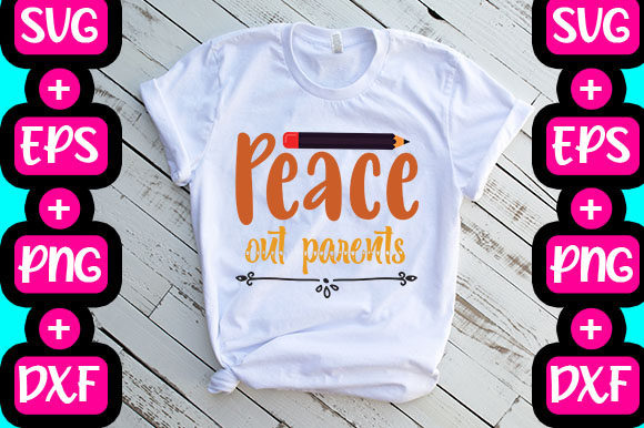 Peace out Parents: Graphics & T-Shirt Designs