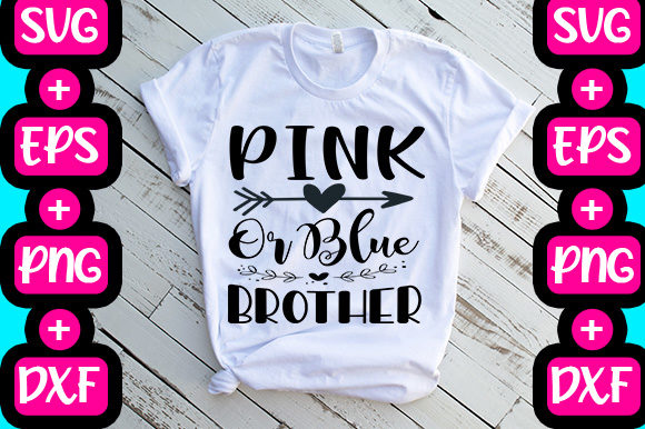 Pink or Blue Brother